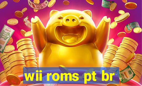 wii roms pt br